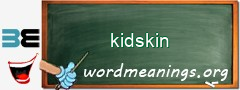 WordMeaning blackboard for kidskin